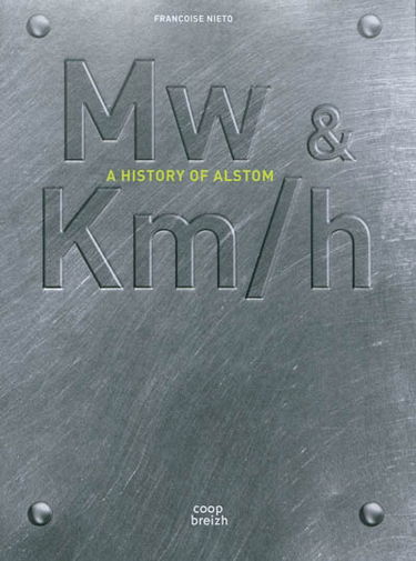 MW & KM-H : a history of Alstom