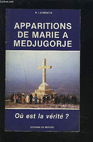 Apparitions de Marie à Medjugorje: où est la vérité ?