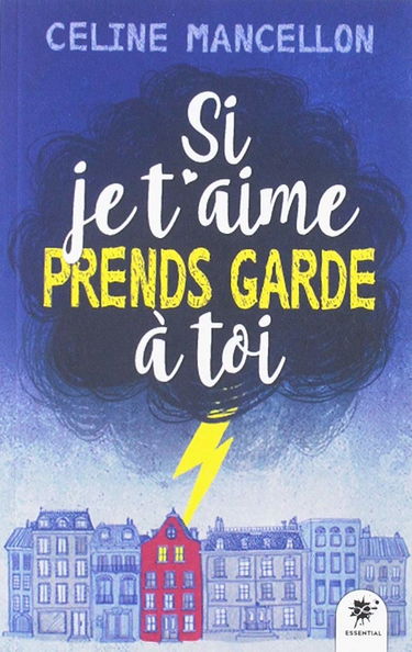 Essential : Si je t'aime prend garde à toi