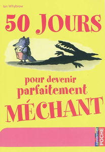 50 jours pour devenir parfaitement méchant