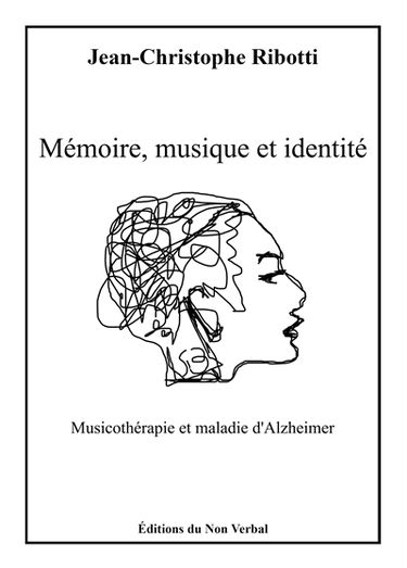 Mémoire, musique et identité : application de musicothérapie en maladie d'Alzheimer et démences apparentées