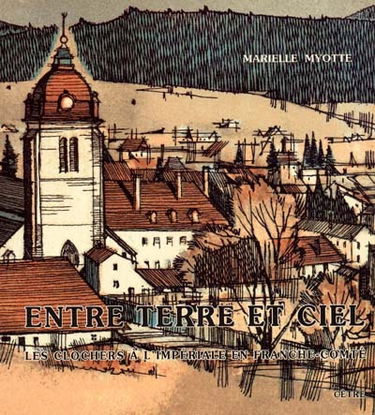 Entre terre et ciel : les clochers à l'impériale en Franche-Comté