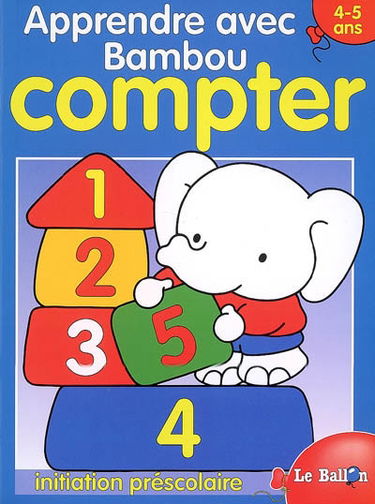 Apprendre avec Bambou, compter : initiation préscolaire, 4-5 ans