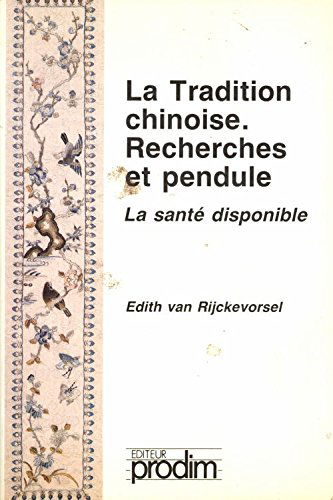 La Tradition chinoise, recherches et pendule : la santé disponible