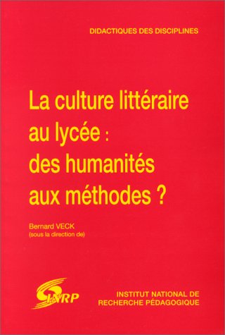 La culture littéraire au lycée : des humanités aux méthodes ?
