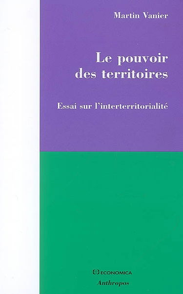 Le pouvoir des territoires : essai sur l'interterritorialité