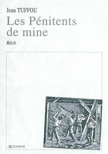 Les pénitents de mine : récit