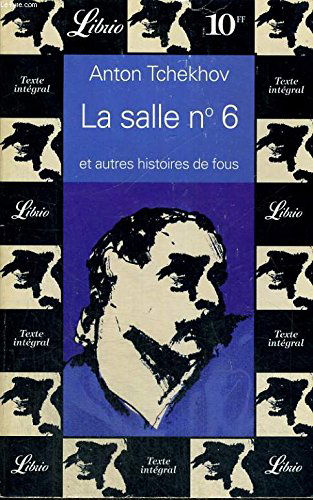 La salle n° 6 et autres histoires de fous