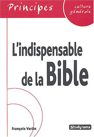 L'indispensable de la culture générale : la Bible