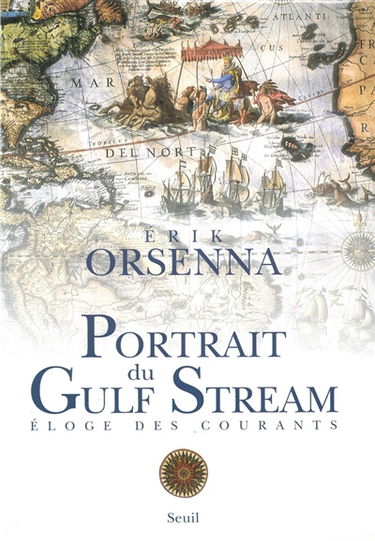 Portrait du Gulf Stream : éloge des courants : promenade