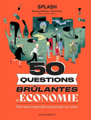 50 questions brûlantes d'économie : pour tout comprendre et penser par soi-même