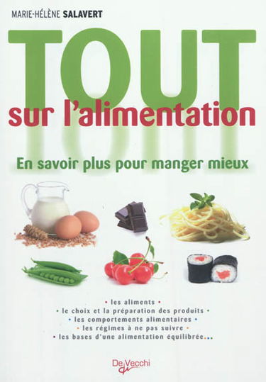Tout sur l'alimentation : en savoir plus pour manger mieux