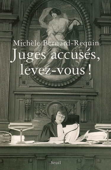 Juges accusés, levez-vous !