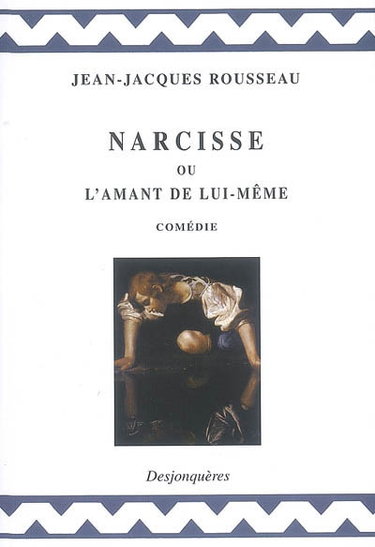 Narcisse ou L'amant de lui-même : comédie