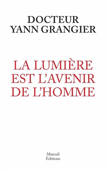 La lumière est l'avenir de l'homme