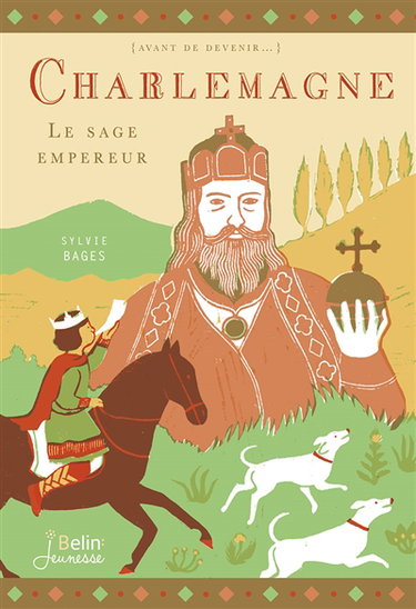 Charlemagne : le sage empereur