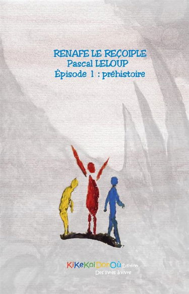 Renafe le reçoiple. Vol. 1. Préhistoire