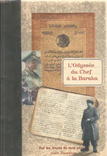 Couverture de L'odyssée du chef à la baraka: sur les traces de mon père (1907-1968) : récit, témoignages et documents à partir d'archives personnelles et publiques