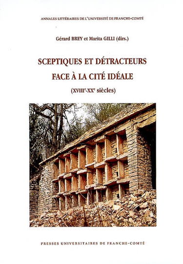 Sceptiques et détracteurs face à la cité idéale (XVIIIe-XXe siècle)
