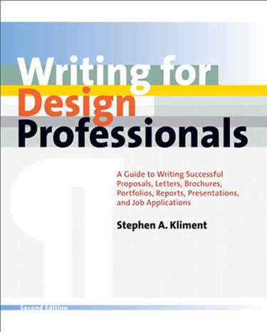 Couverture de Writing for Design Professionals: A Guide to Writing Successful Proposals, Letters, Brochures, Portfolios, Reports, Presentations, And Job ... Architects, Engineers, and Interior Designers