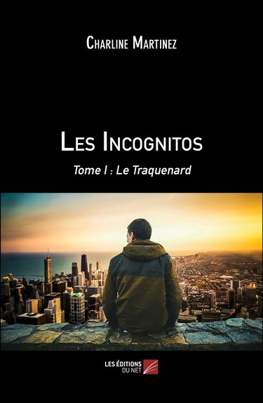 Les Incognitos: Tome I : Le Traquenard