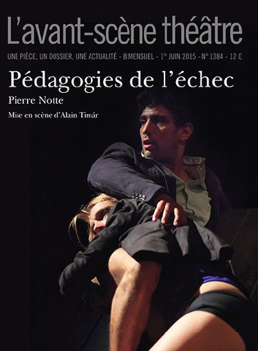 Avant-scène théâtre (L'), n° 1384. Pédagogies de l'échec