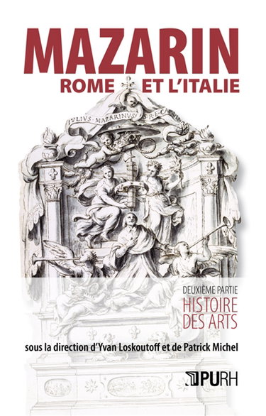 Mazarin, Rome et l'Italie. Vol. 2. Histoire des arts