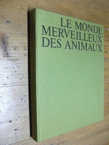 Le monde merveilleux des animaux. Collection Réalités.