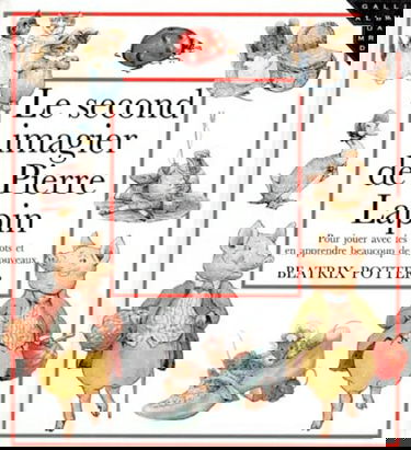 Le second imagier de Pierre Lapin : pour jouer avec les mots et en apprendre beaucoup de nouveaux