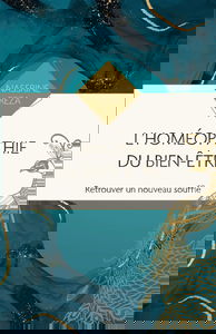 L'homéopathie du bien-être: Retrouver un nouveau souffle