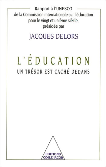 Couverture de L'éducation, un trésor est caché dedans : rapport à l'UNESCO de la Commission internationale sur l'éducation pour le XXIe siècle présidée par Jacques Delors
