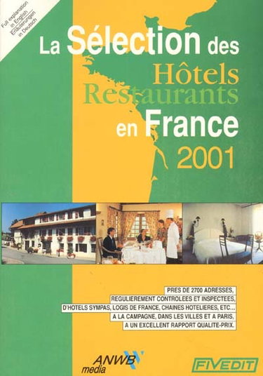 Couverture de La sélection des hôtels-restaurants en France 2001 : près de 2700 hôtels contrôlés par Collectif