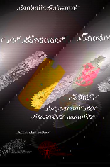 Tonkara et koranat : Le pouvoir des bracelets maudits