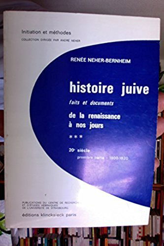 Histoire juive : faits et documents, de la Renaissance à nos jours. Vol. 3-1. 20e siècle : 1900-1920