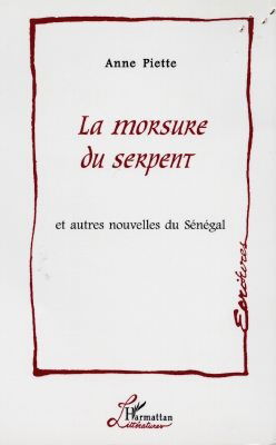 La morsure du serpent : et autres nouvelles du Sénégal