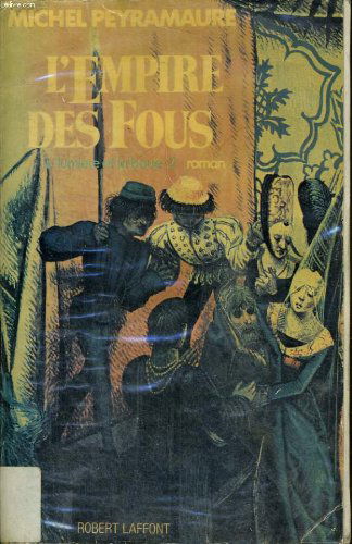 La lumière et la boue. Vol. 2. L'Empire des fous