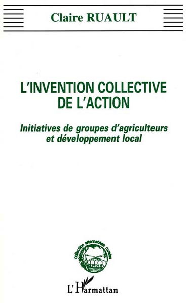 L'invention collective de l'action : initiatives de groupes d'agriculteurs et développement local