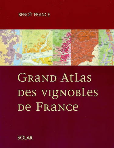 Grand atlas des vignobles de France