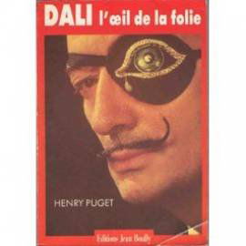 Dali : l'oeil de la folie