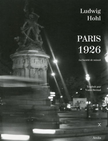 Paris 1926 : la société de minuit : suivi d'un index des lieux et des rues parisiens