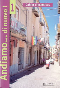Andiamo... di nuovo ! 1 : cahier d'exercices