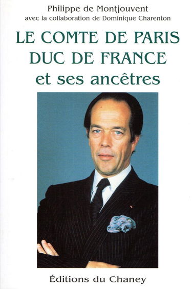 Le comte de Paris, duc de France, et ses ancêtres