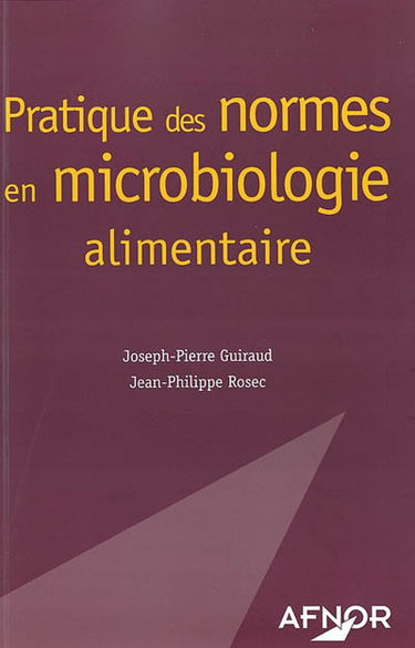 Pratique des normes en microbiologie alimentaire