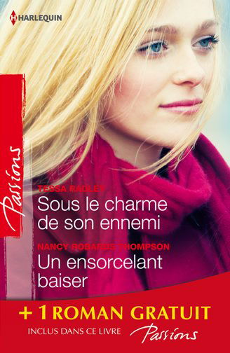 Sous le charme de son ennemi. Un ensorcelant baiser. L'invité de l'hiver