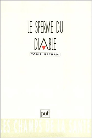 Le Sperme du diable : éléments d'ethnopsychothérapie
