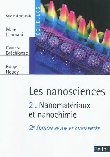Les nanosciences. Vol. 2. Nanomatériaux et nanochimie