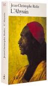 L'Abyssin : relation des extraordinaires voyages de Jean-Baptiste Poncet, ambassadeur du Négus auprès de Sa Majesté Louis XIV