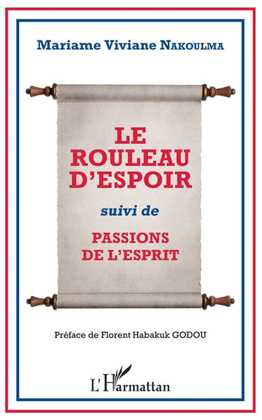 Le rouleau d'espoir. Passions de l'esprit
