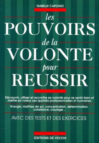 Les pouvoirs de la volonté pour réussir