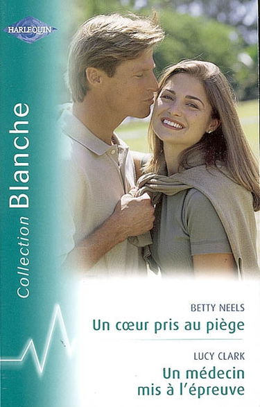 Un coeur pris au piège. Un médecin mis à l'épreuve